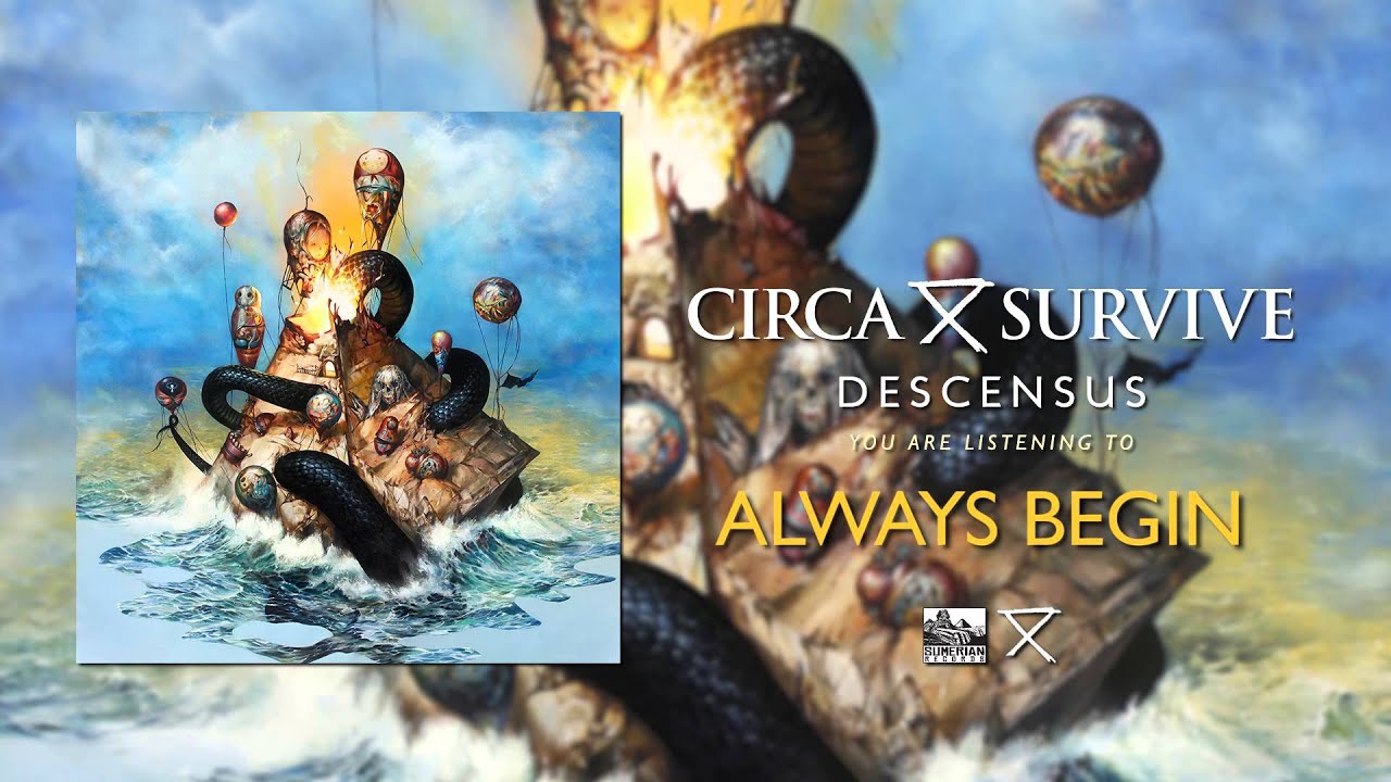 CIRCA SURVIVE - Always Begin