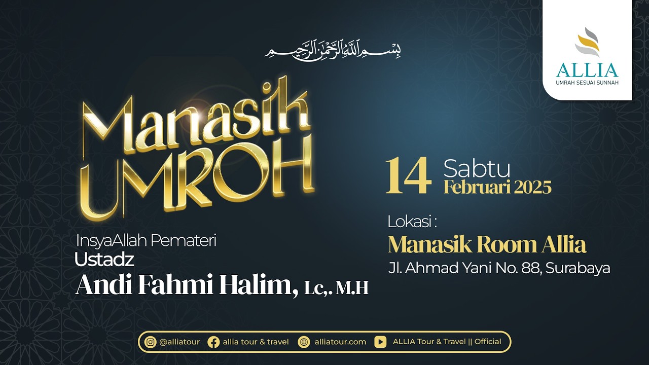 MANASIK UMROH ALLIA TOUR BERSAMA USTADZ Andy Fahmi, Lc,. M.H حفظه الله تعالى .