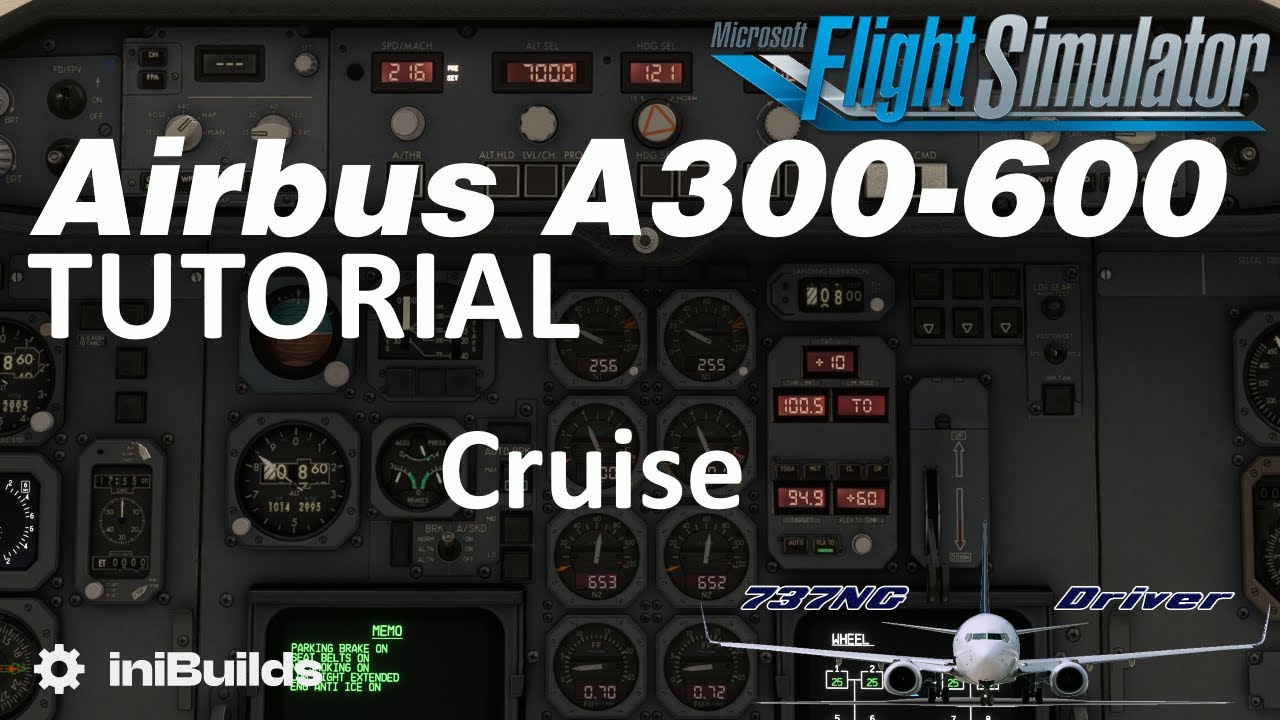 iniBuilds A300-600 Tutorial 8: Cruise | Real Airbus Pilot