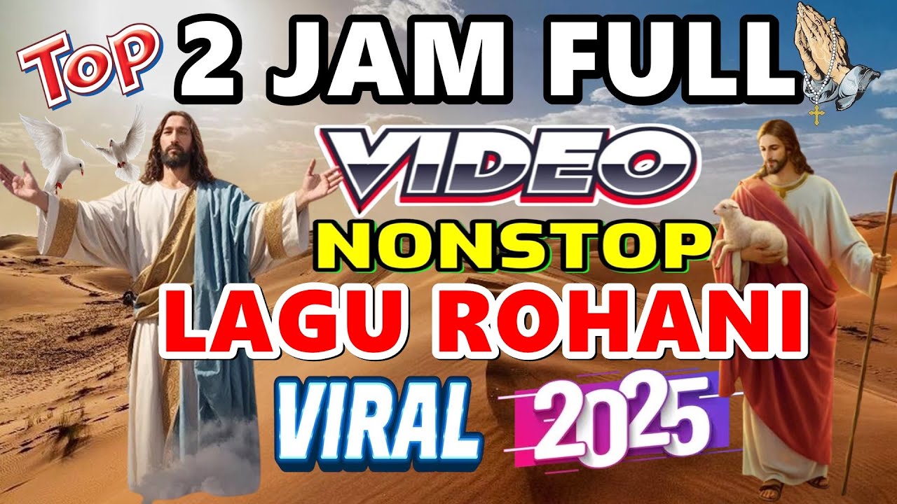 DAFTAR LAGU ROHANI PILIHAN PALING DICARI 2025