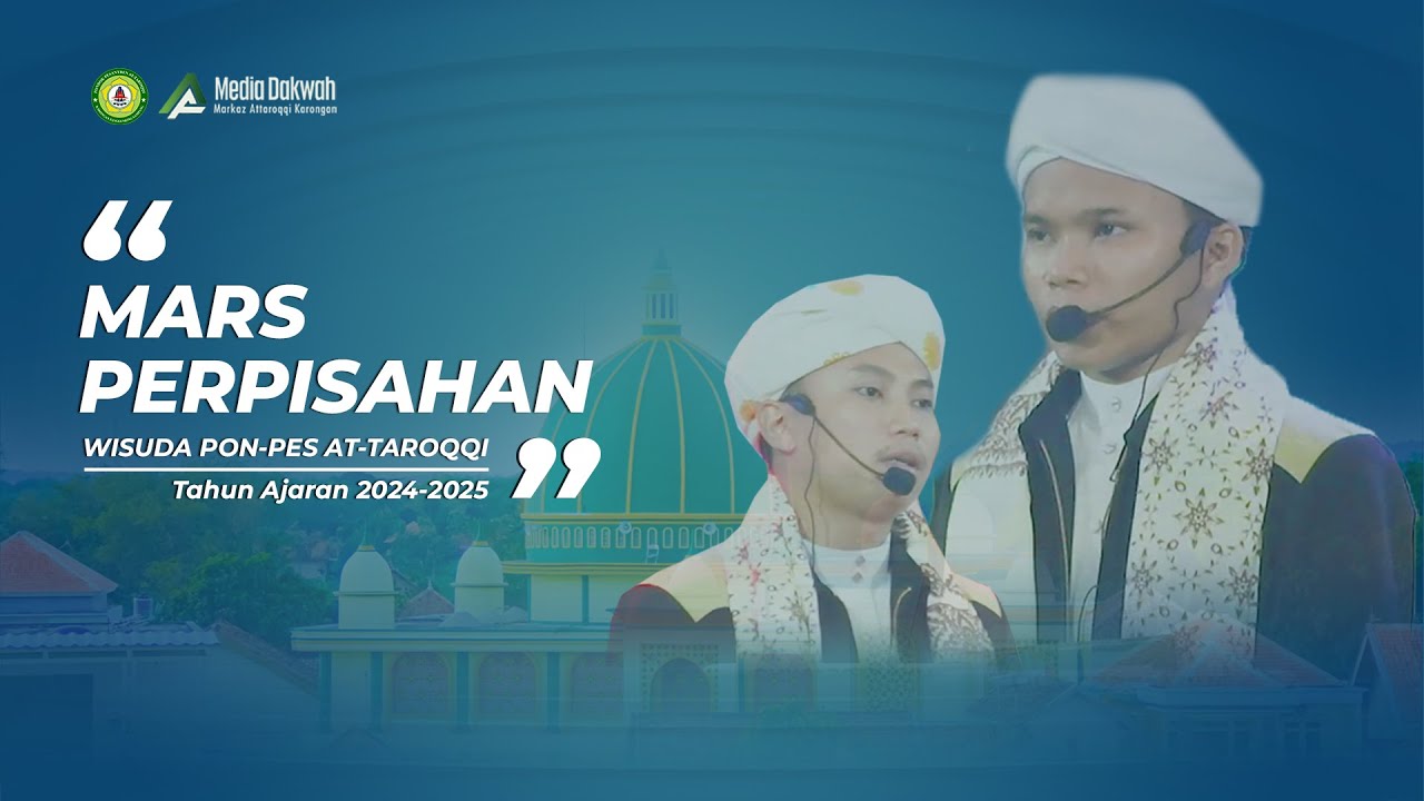 MARS PERPISAHAN WISUDA PP.AT-TAROQQI THN AJARAN 2024-205