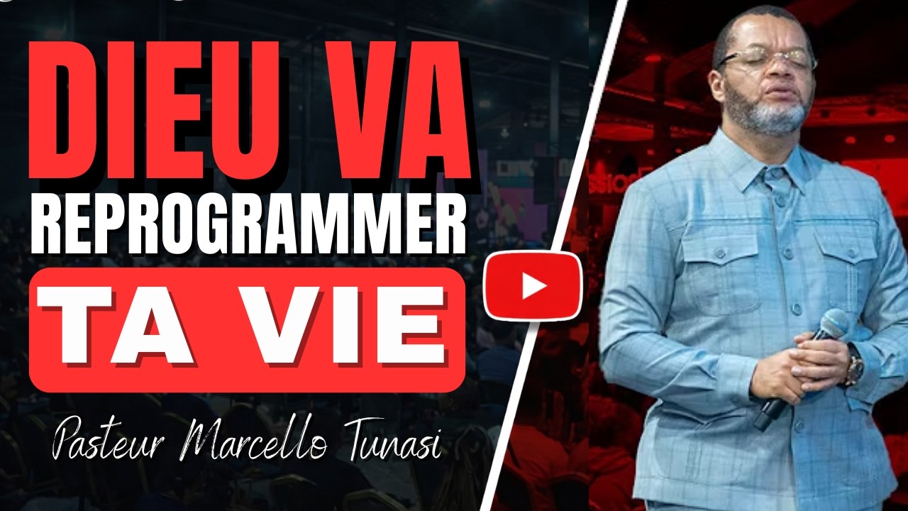 Dieu Peut Reprogrammer Ta Vie et Changer Ta Destinée | Pasteur Marcello Tunasi