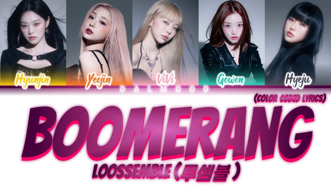 Loossemble (루셈블) - Boomerang [Color Coded Lyrics Han|Rom|Eng]