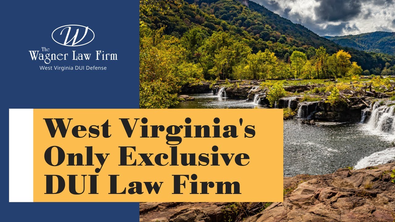 West Virginia's Only Exclusive DUI Law Firm | The Wagner Law Firm | DUI Lawyers