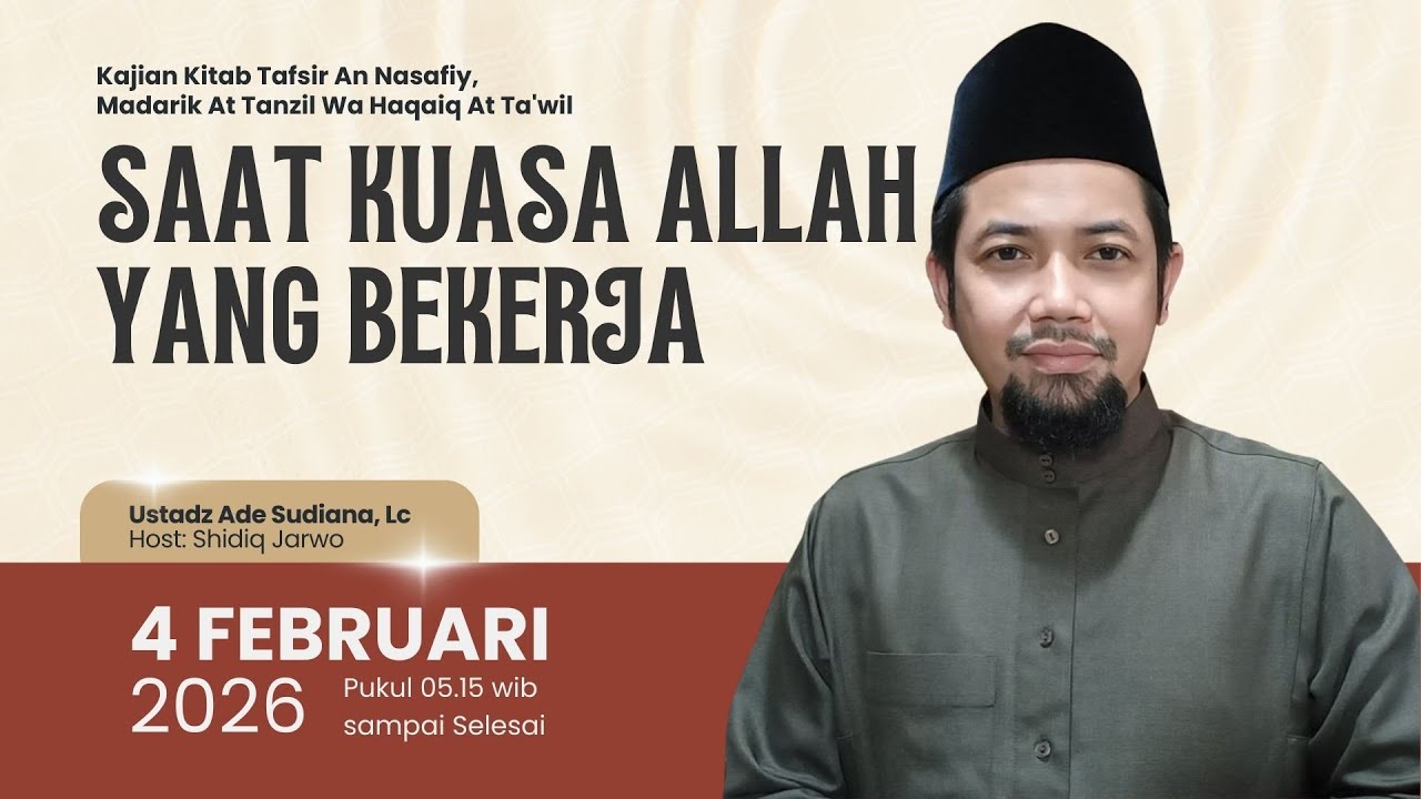 Saat Kuasa Allah Yang Bekerja [Ustadz Ade Sudiana, Lc]