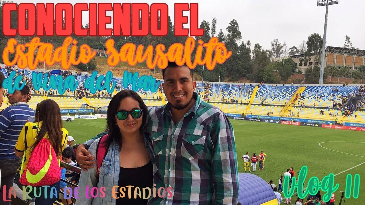 CONOCIENDO EL ESTADIO SAUSALITO DE VIÑA DEL MAR - VLOG 11 LA RUTA DE LOS ESTADIOS