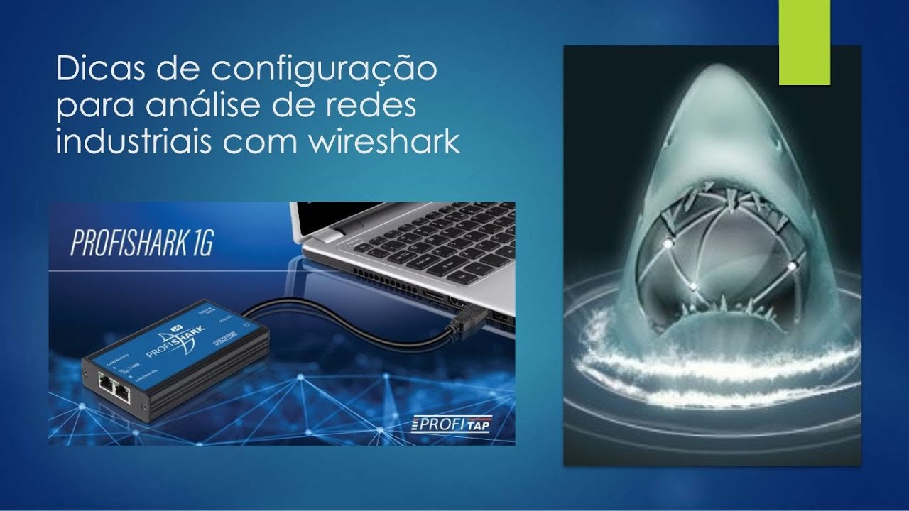 Dicas de configuração para análise de redes industriais com wireshark