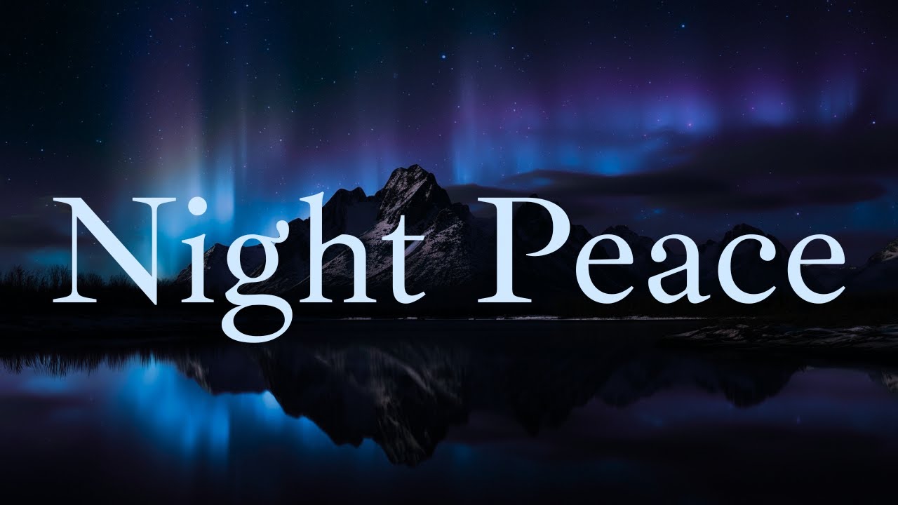 Night Peace | Calm Sleep Music to Improve Sleep Quality & Restfulness