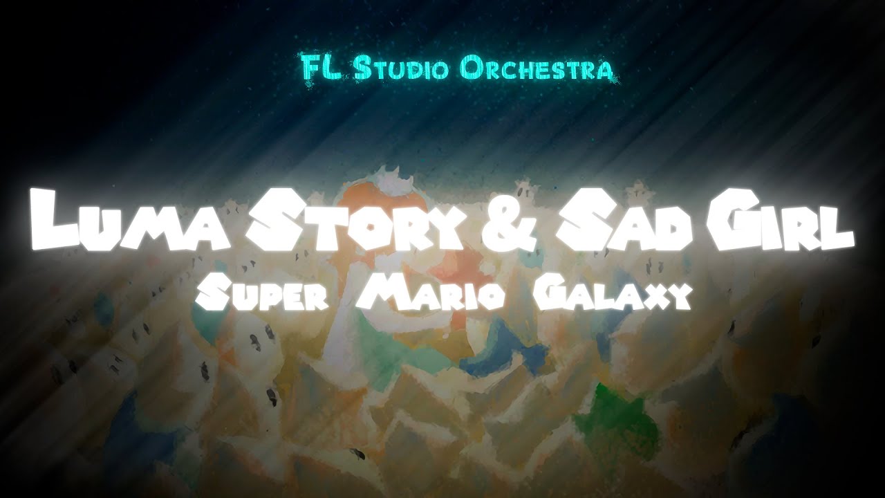 Luma & Sad Girl - Super Mario Galaxy Orchestra