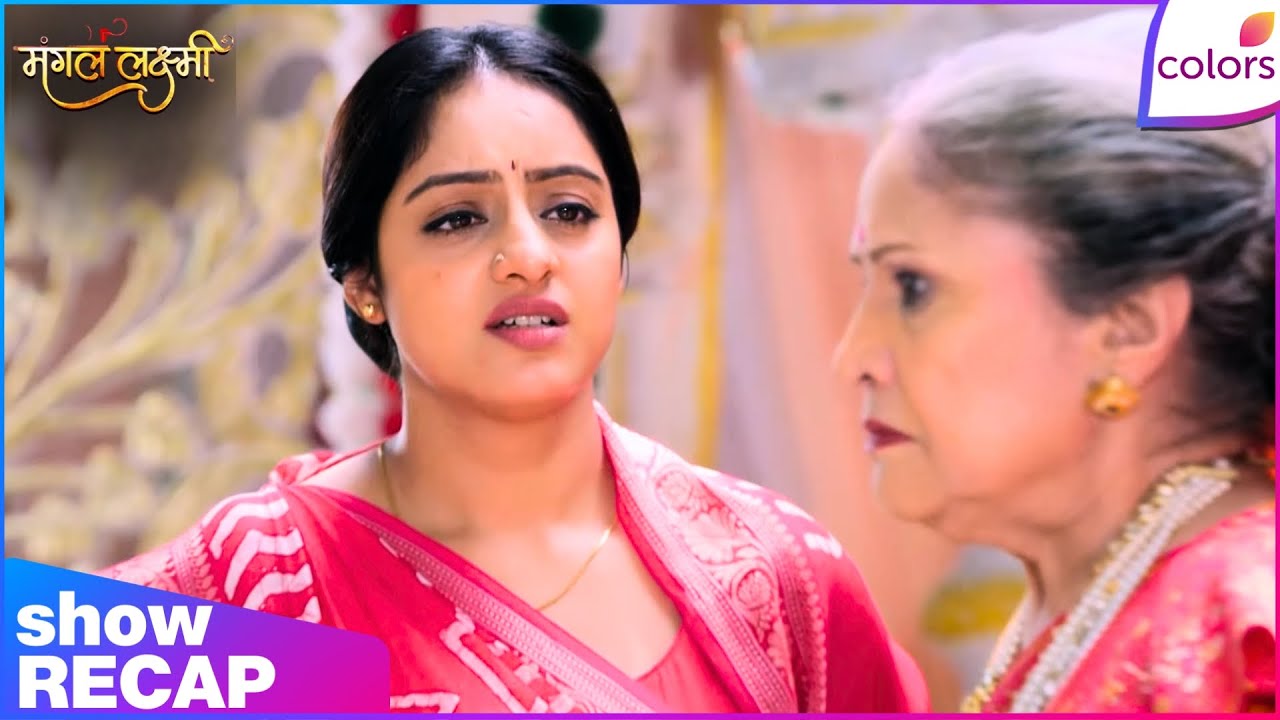 Mangal Lakshmi | Ep. 561 | Mangal Gets Into An Argument, But With Whom? | Recap | Colors TV
