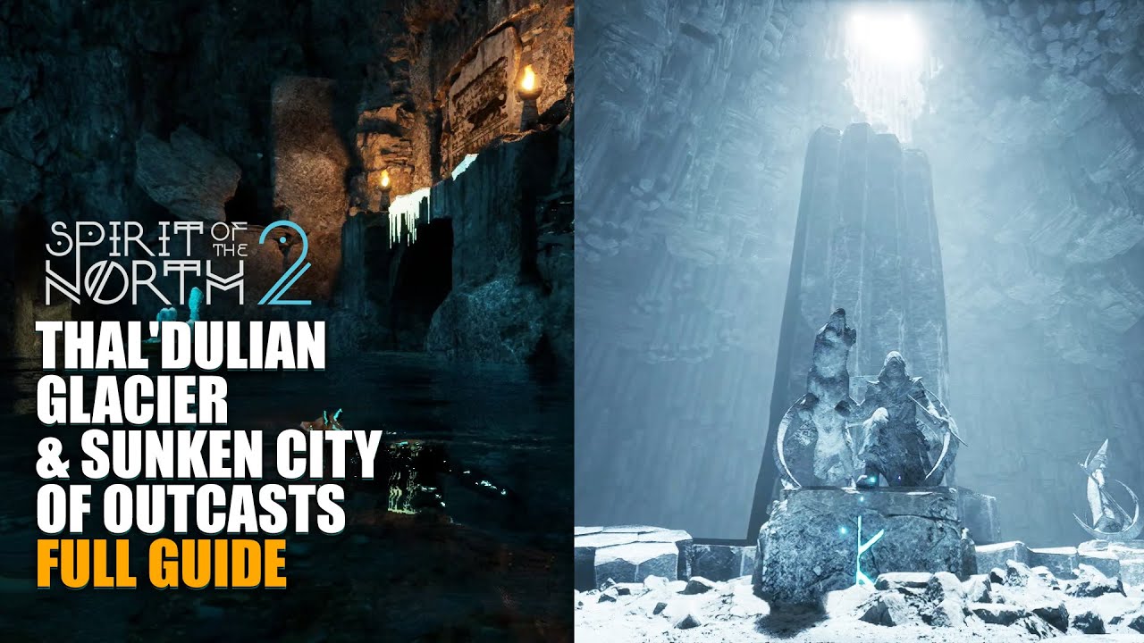 Spirit of the North 2 Thal'dulian Glacier & Sunken City of Outcasts in Frigid Peaks Full Guide