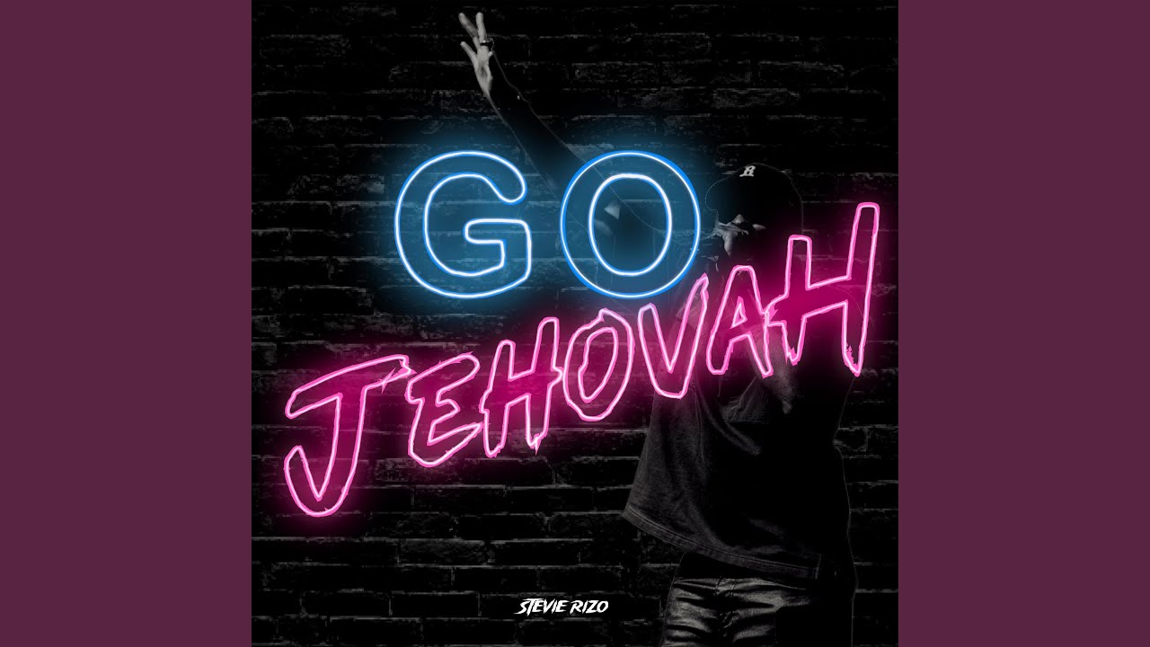 Go Jehovah