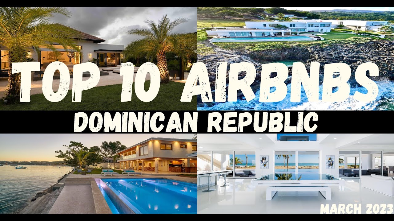 TOP 10 AIRBNBS IN DOMINICAN REPUBLIC - #1 IS CRAZY