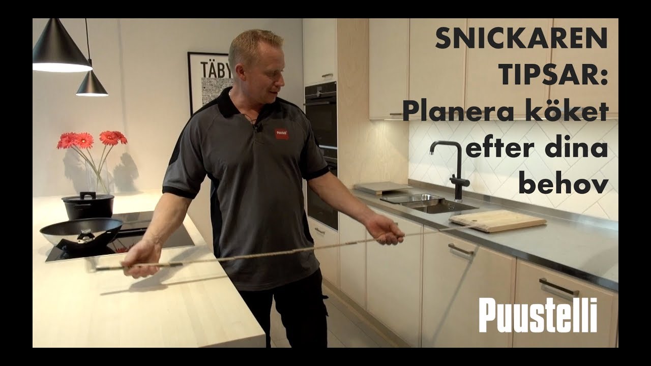 Snickaren tipsar | Planera köket efter dina behov