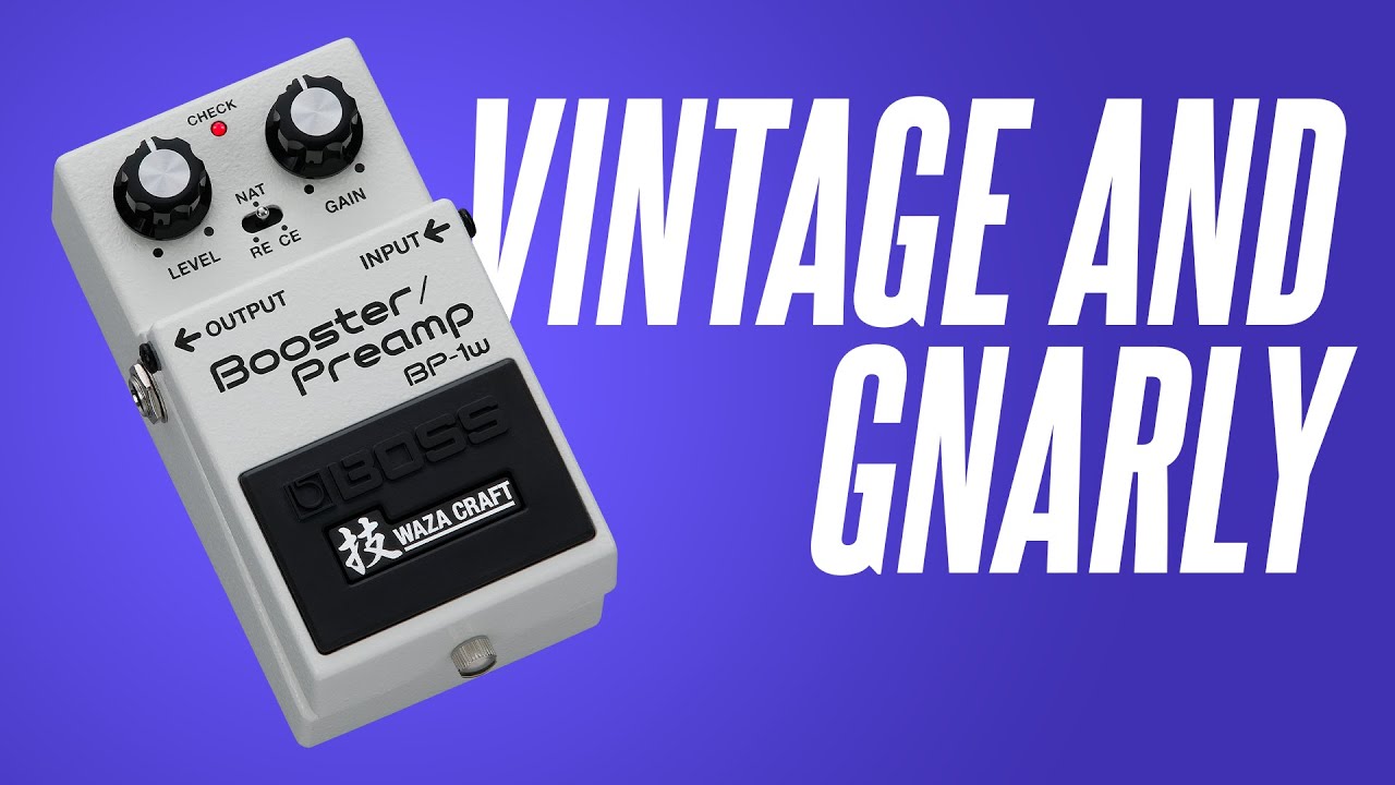 A gritty and gnarly booster! The Boss BP-1W!