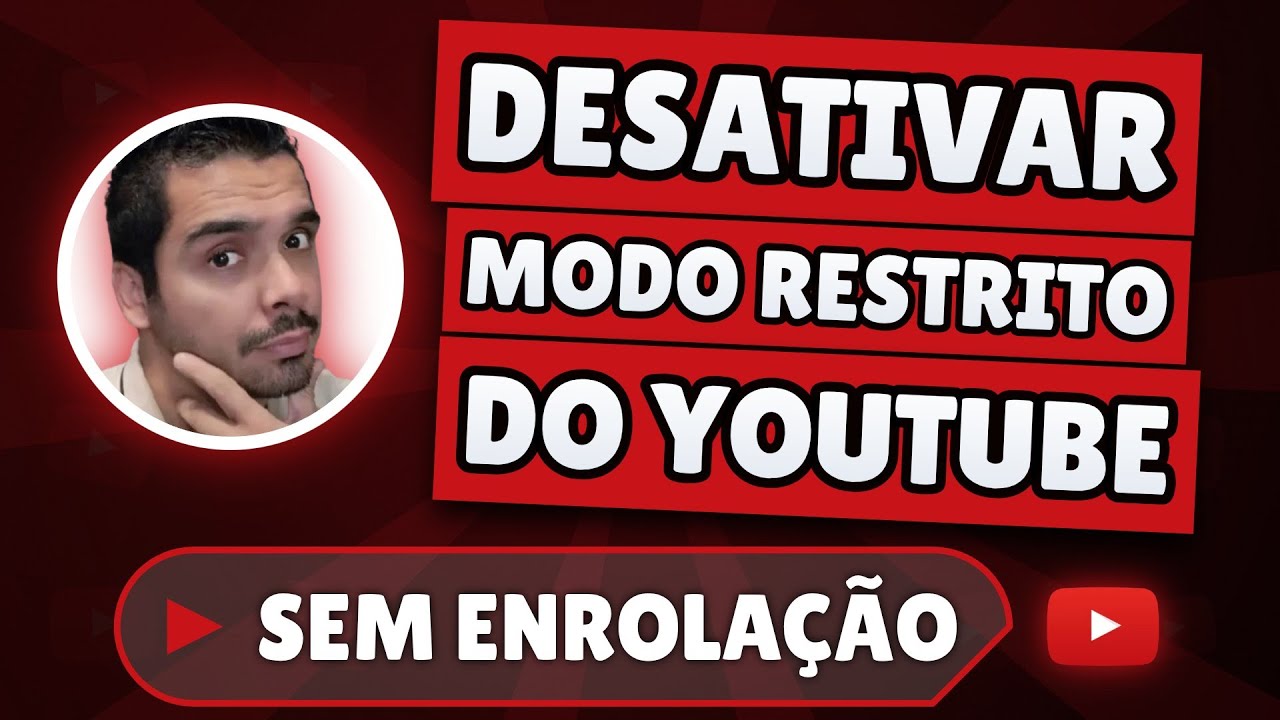 Como Desativar o Modo Restrito do YouTube 2026