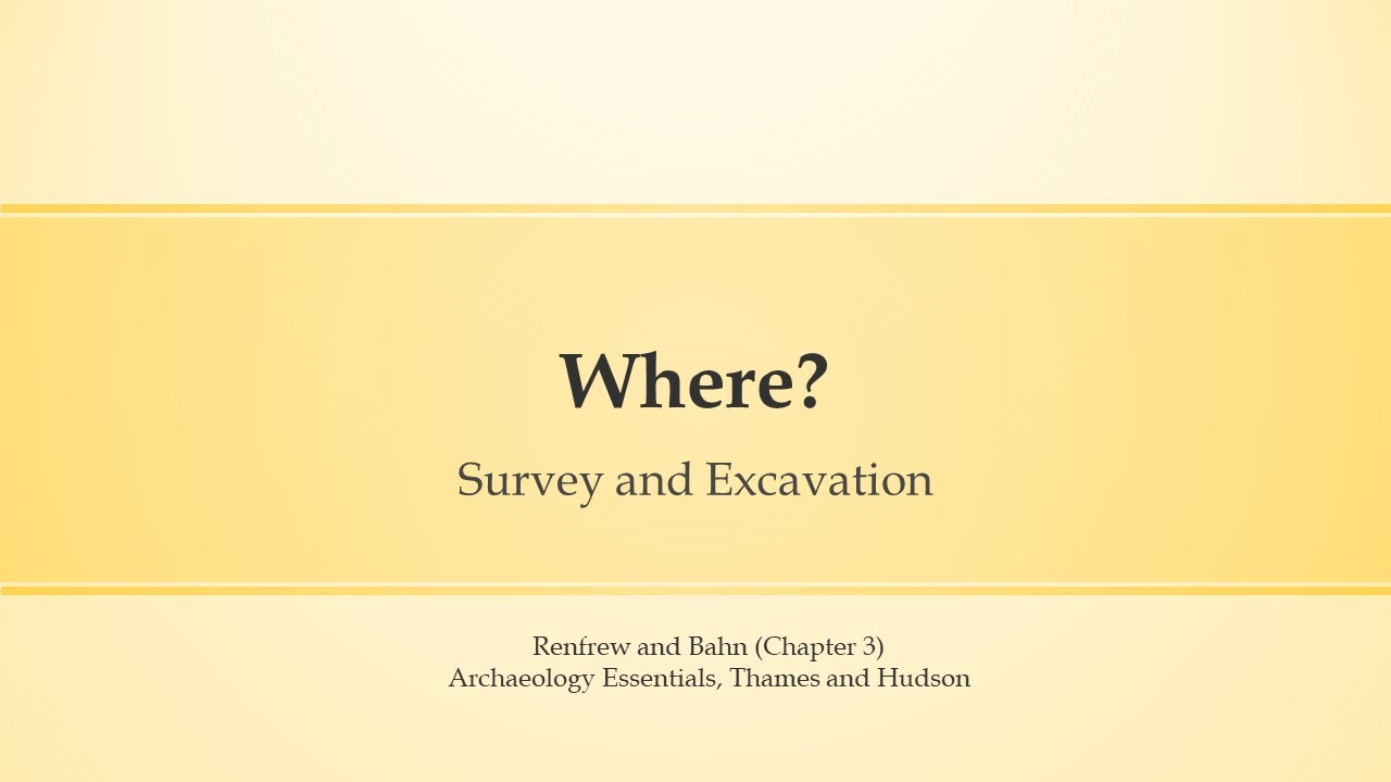 Archaeological Survey and Excavation (Full Screen, HD)