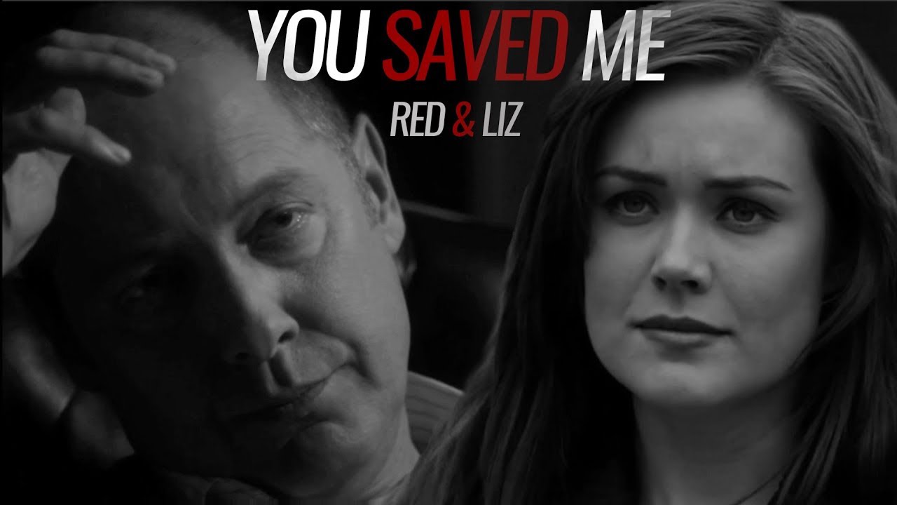 The Blacklist || Red & Liz - You saved me