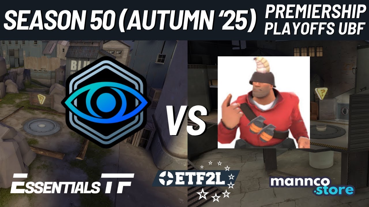 ETF2L 6v6 Season 50 (Autumn 2025) Premiership Playoffs UBF: Witness Gaming EU vs. DIRTY MAGGOTS