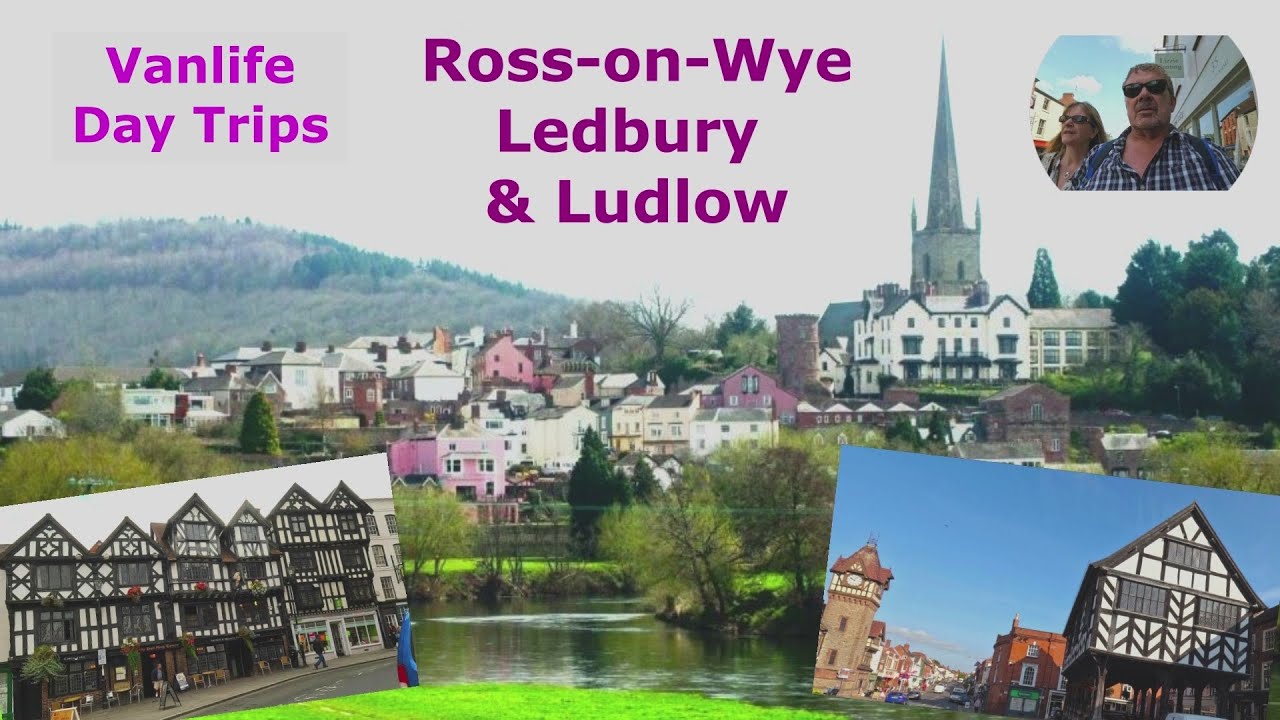 Ledbury, Ross-on-Wye, Ludlow town tours, beautiful towns for day trips - Vanlife UK