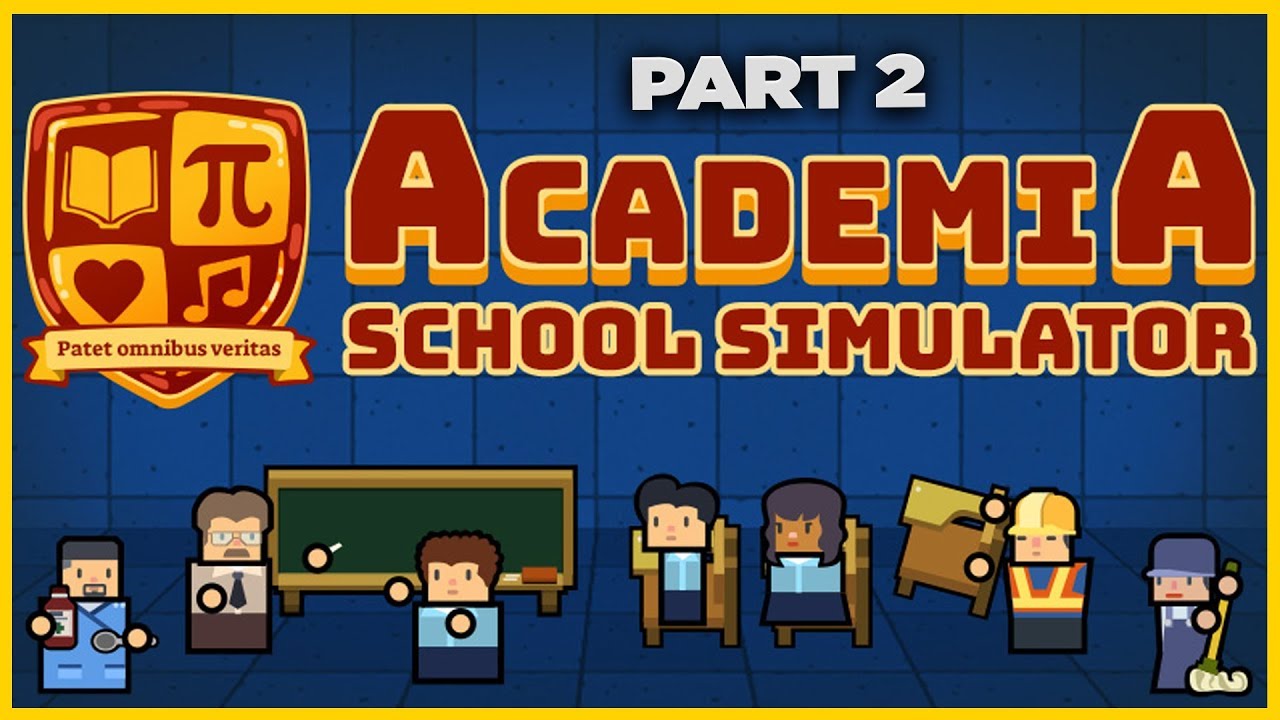 🎓 Academia: School Simulator Let's Play Part 2 - Somewhere To Eat & Chill?