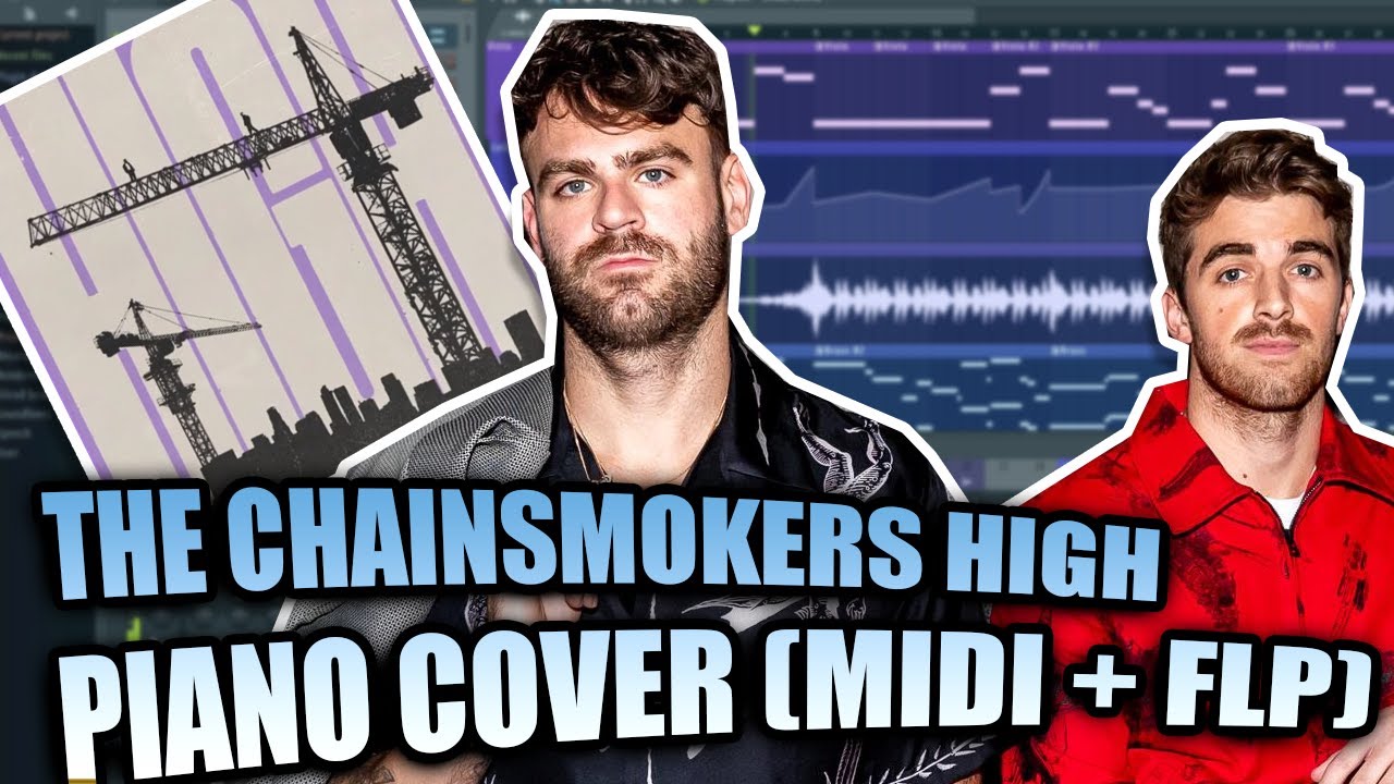 The Chainsmokers - High (MIDI + FLP) (FL Studio Piano Tutorial / Cover)