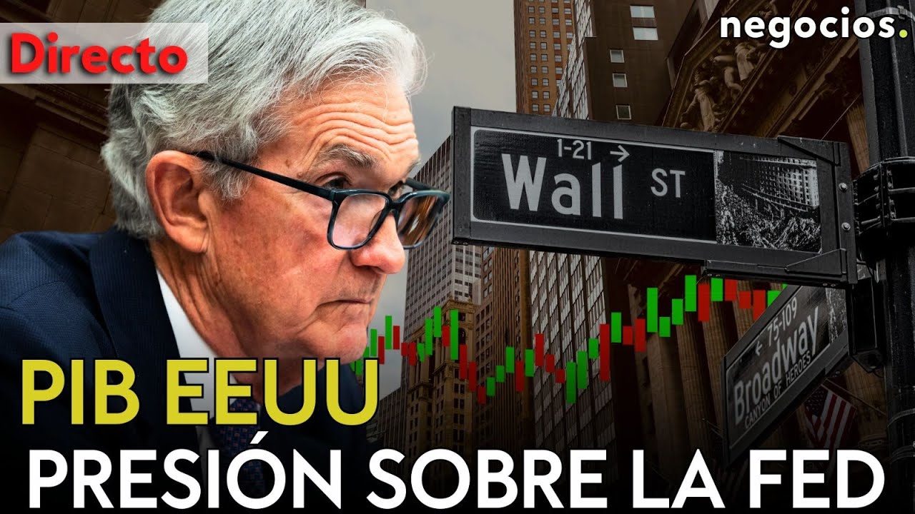 DIRECTO  PIB EEUU: El dato que puede mover Wall Street, presi&oacute;n sobre la Fed y prueba para el d&oacute;lar