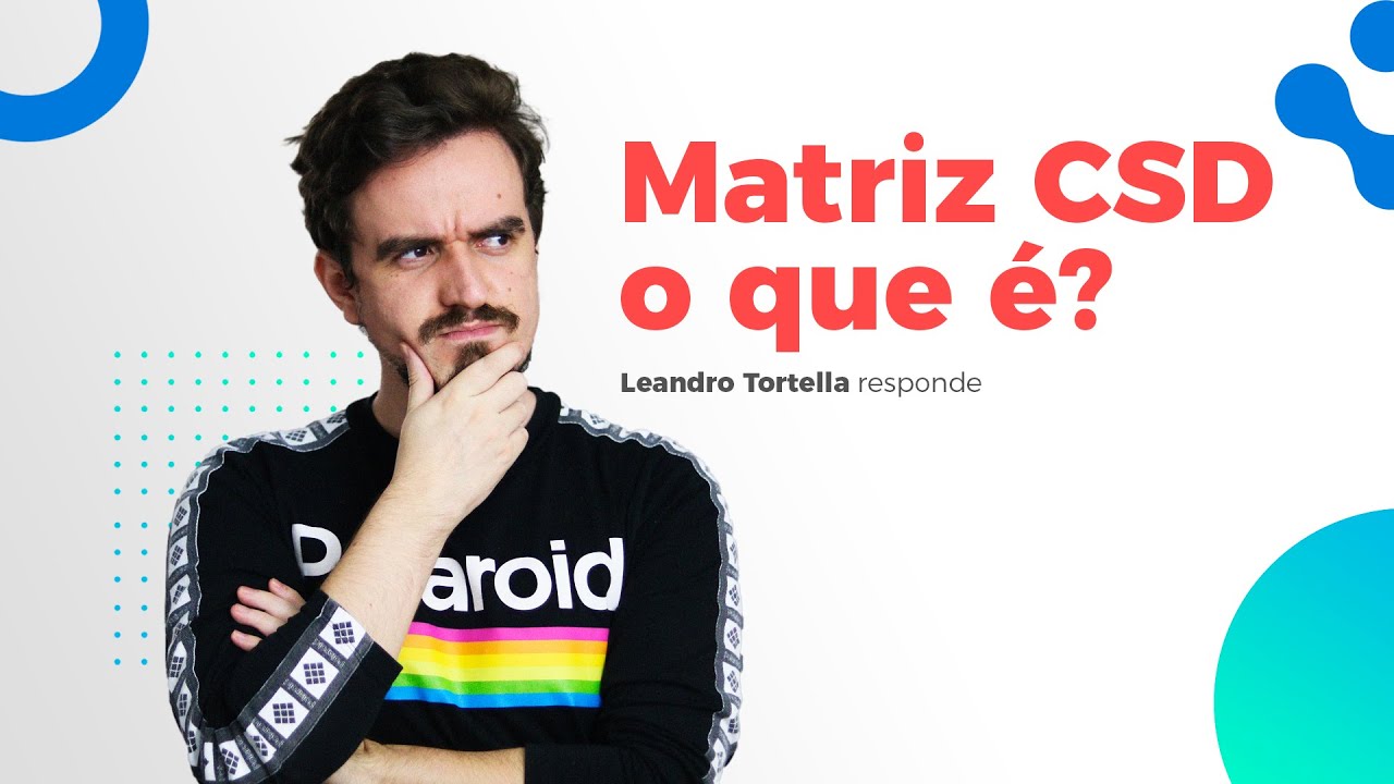 Matriz CSD: O que é e quais as vantagens de usar