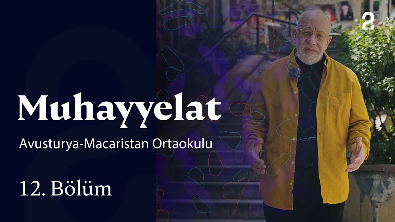 Avusturya-Macaristan Ortaokulu | Muhayyelat | 12. Bölüm @trt2