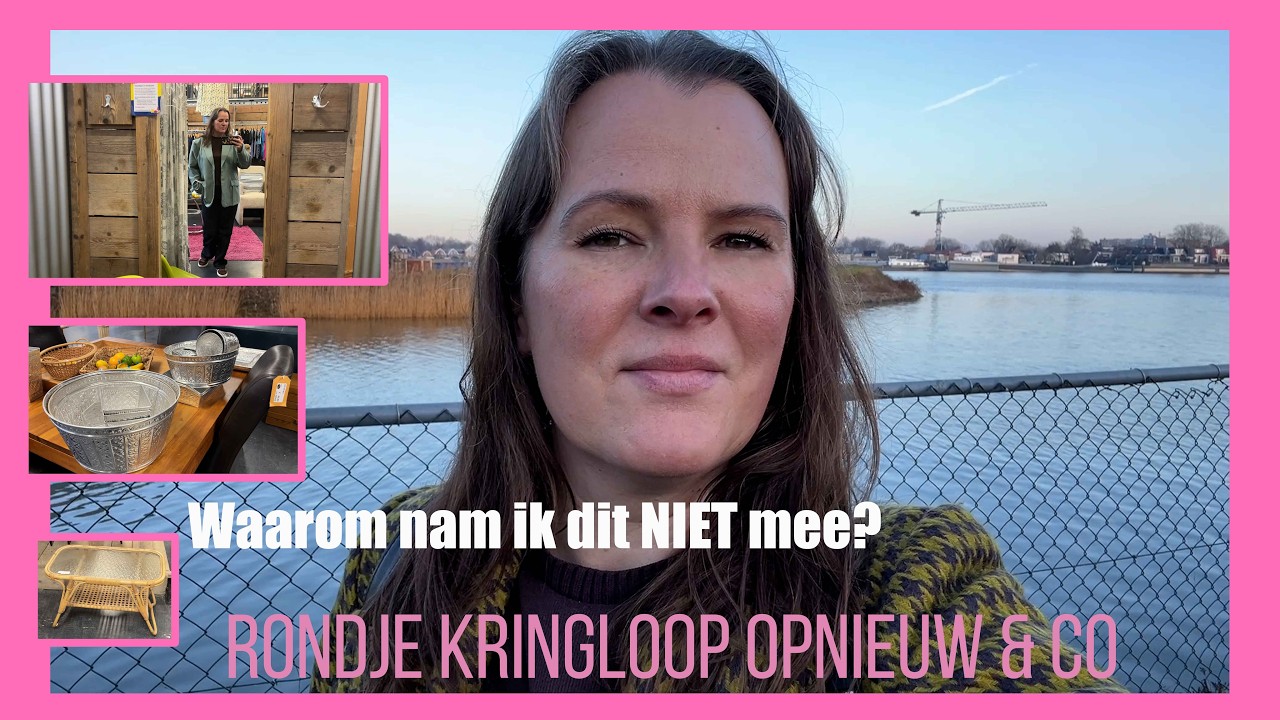 Waarom nam ik dit NIET mee? Rondje Opnieuw & Co in Dordrecht Aflevering 77 Kringloop en Ander geluk.