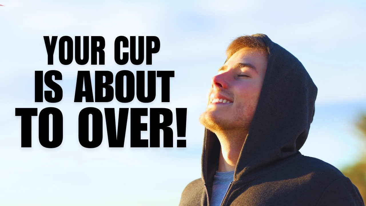 Your Cup Is About To Run Over ; God Is Releasing An Outpouring (Christian Motivation)