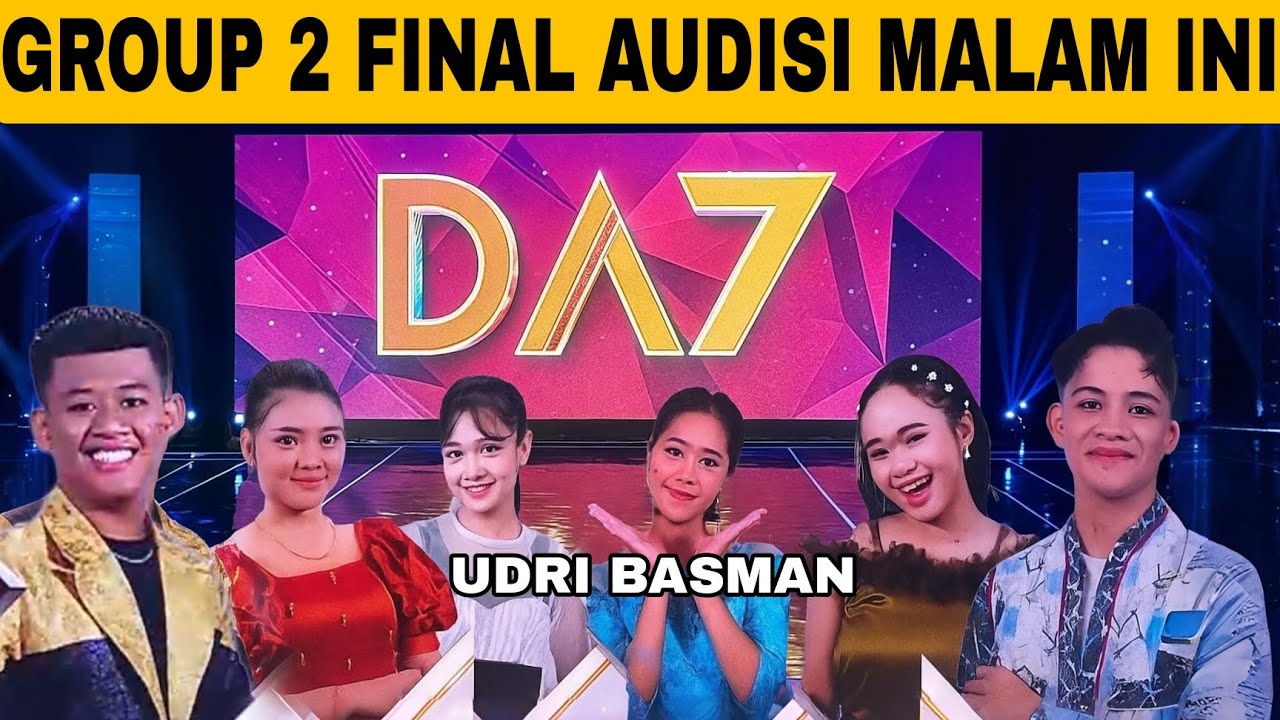 SAKSIKAN GROUP 2 FINAL AUDISI DA7 MALAM INI | FULL PENGISI ACARA D'ACADEMY 7