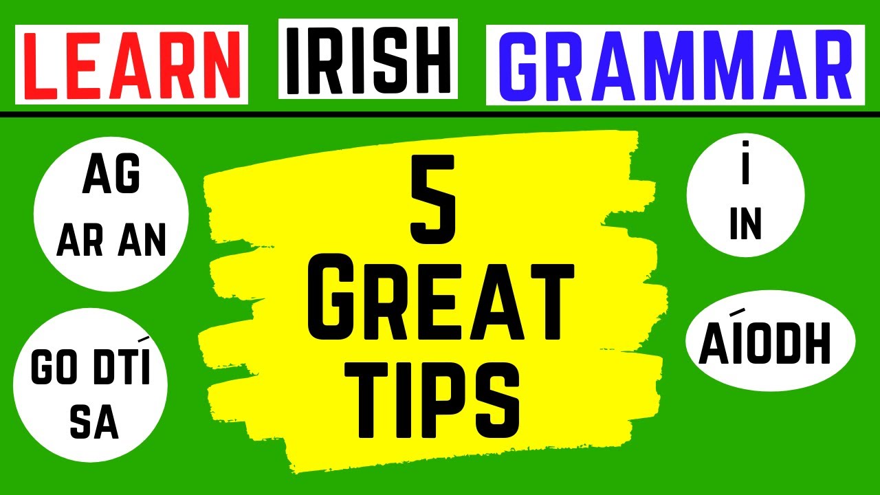 5 Best Irish Grammar Tips You'll Find Today