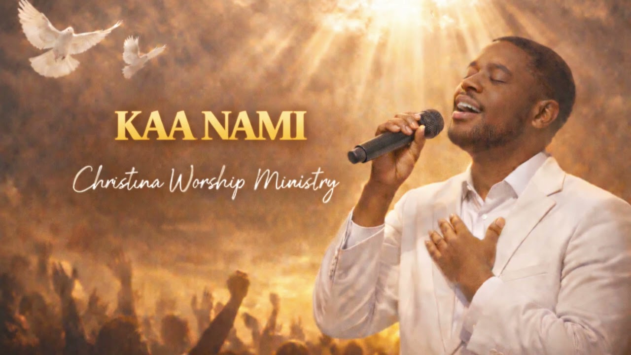 Kaa Nami - Christina Worship Ministry