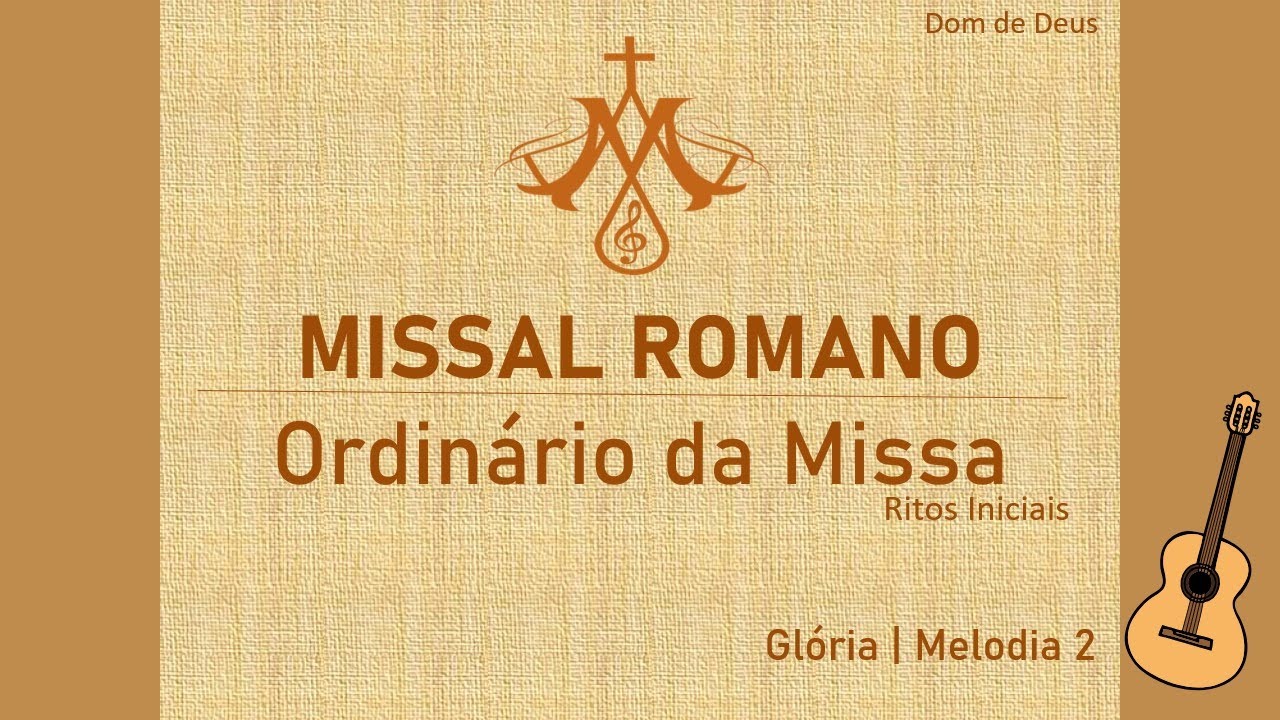 Glória | Melodia 2 | Missal Romano | Ordinário da Missa | Ritos Iniciais