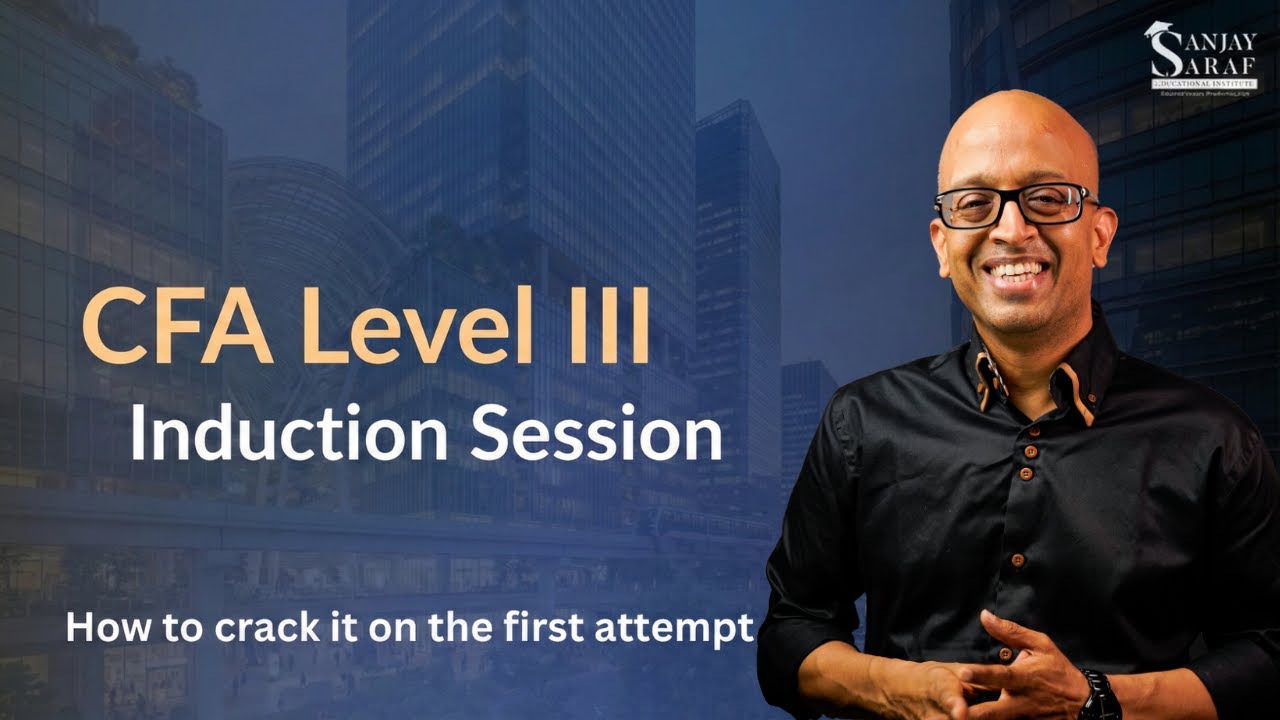 Induction Session for the New CFA Level 3 Batch | Sanjay Saraf Sir | How to Crack it in One Attempt
