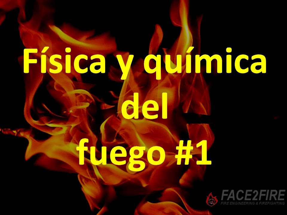 f2f Física y química del fuego #1, introducción.