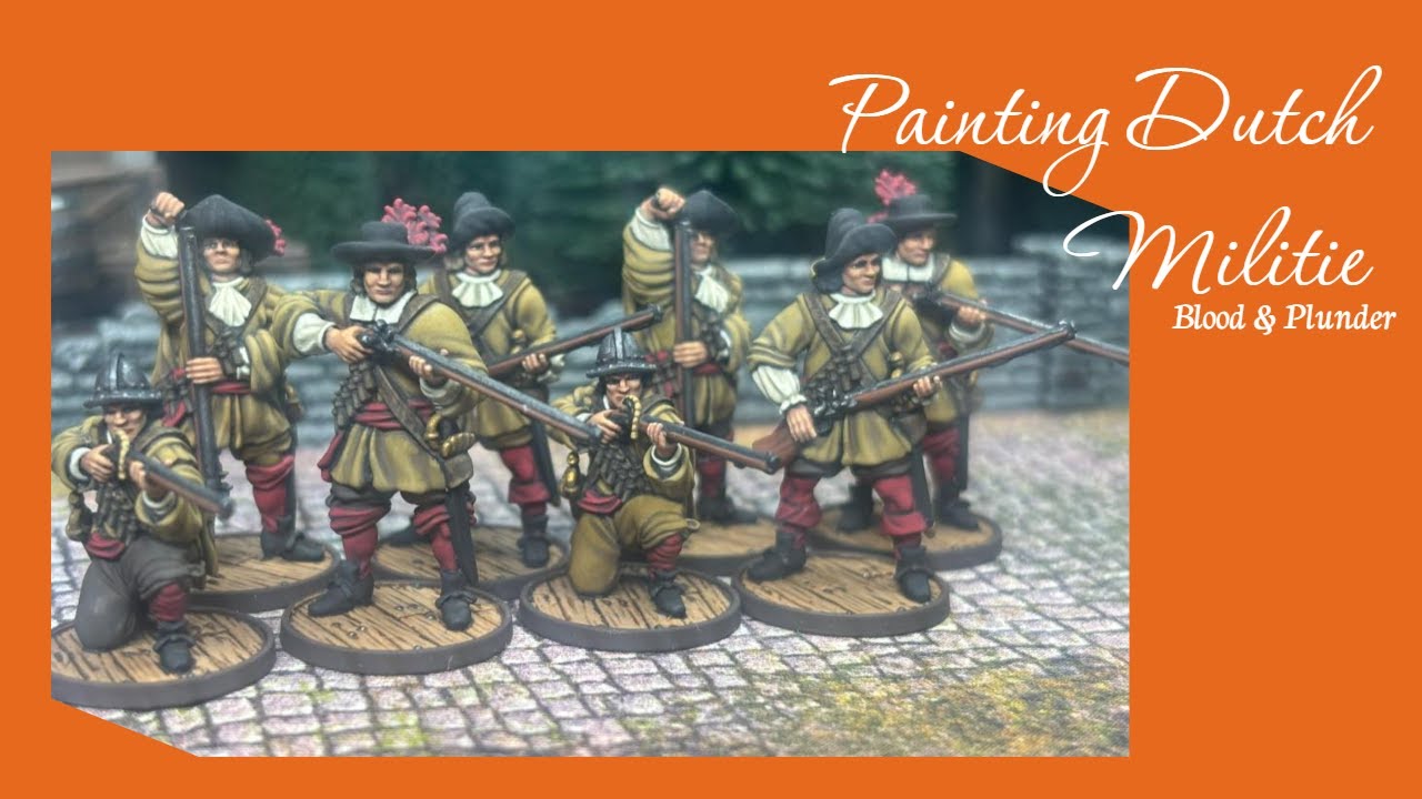 Painting Dutch Militie - Blood & Plunder