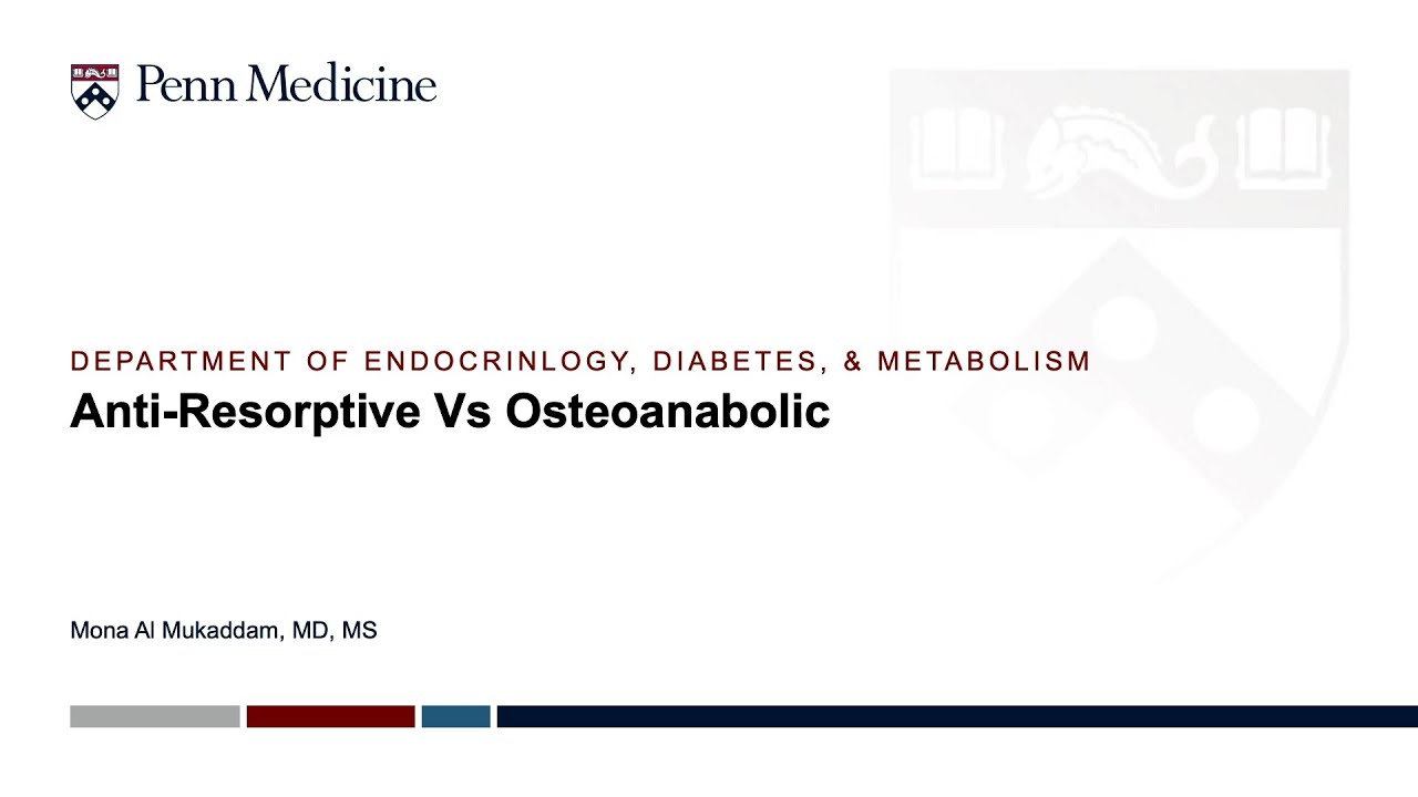 Osteoporosis Medications  differences between anti resorptive and osteo anabolic therapies