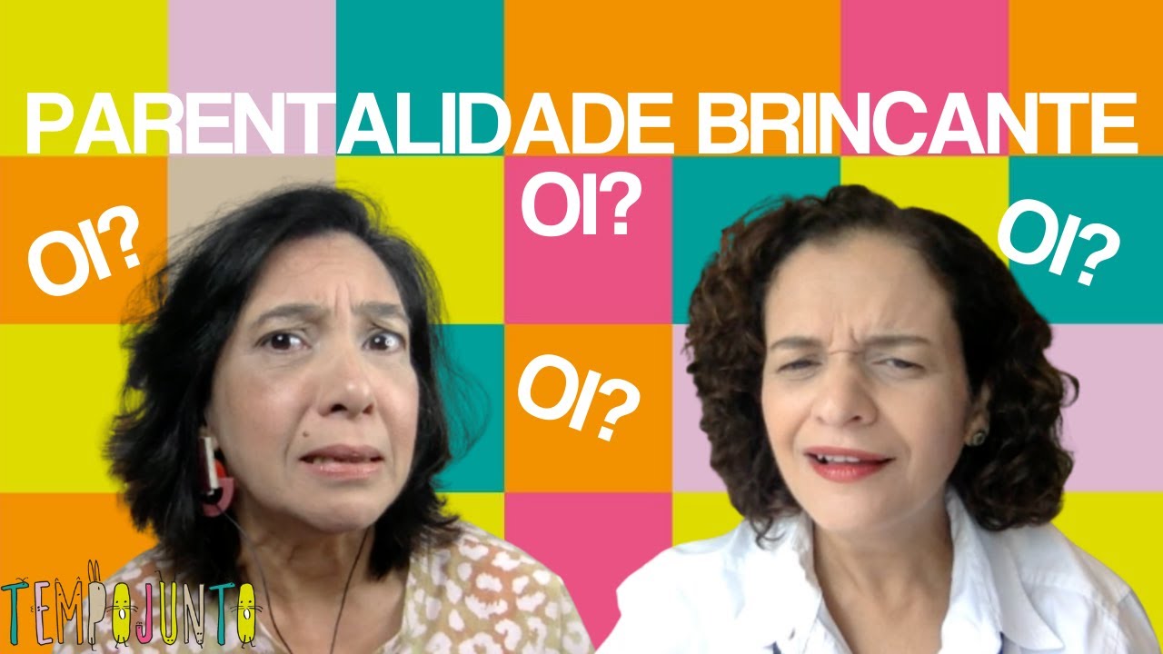 O que é a Parentalidade Brincante do Tempojunto