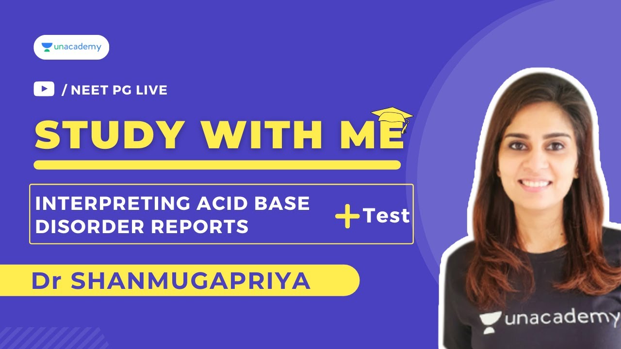 Study with Me | S 6 | Interpreting Acid Base Disorder Reports | Biochemistry | Dr Shanmugapriya
