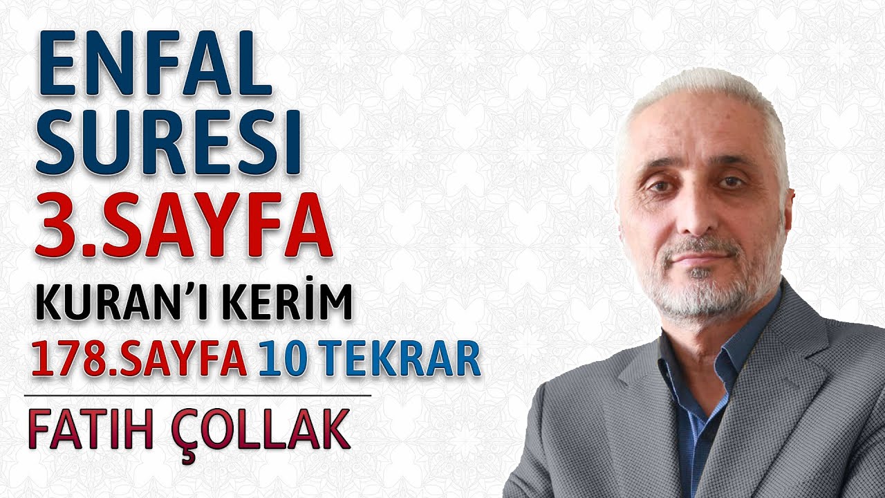 Enfal suresi 3.sayfa dinle oku Fatih Çollak (Enfal suresi 17 25 ayetler) Kuranı Kerim 178.sayfa
