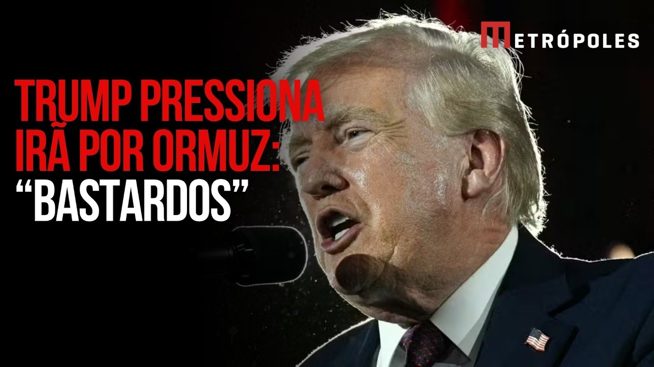 Trump exige que Ir&atilde; reabra Estreito de Ormuz at&eacute; ter&ccedil;a: &ldquo;Bastardos&rdquo;