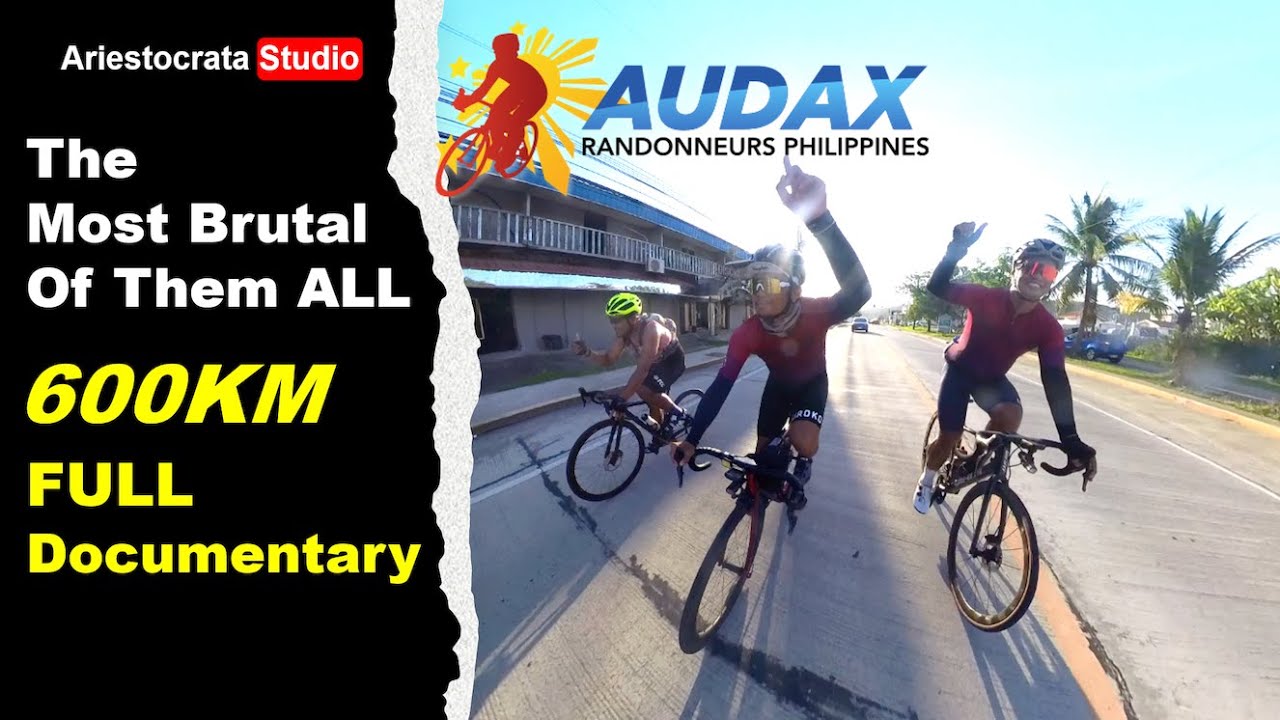 Audax 600km Subic To Tarlac - Full Documentary (The Most Brutal!)