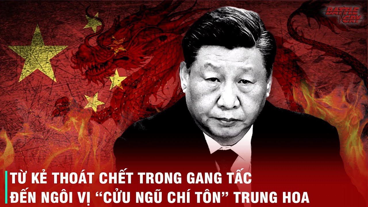 HÀNH TRÌNH CỦA TẬP CẬN BÌNH - THOÁT CHẾT MỘT CÁCH NGOẠN MỤC, NHẪN NHỤC ĐỂ TRỞ THÀNH 