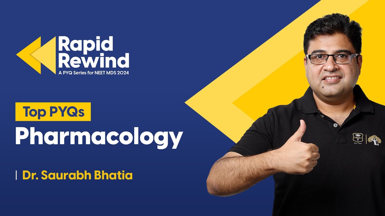 Previous Year Questions - Pharmacology | Target NEET MDS 2024 | Rapid Rewind