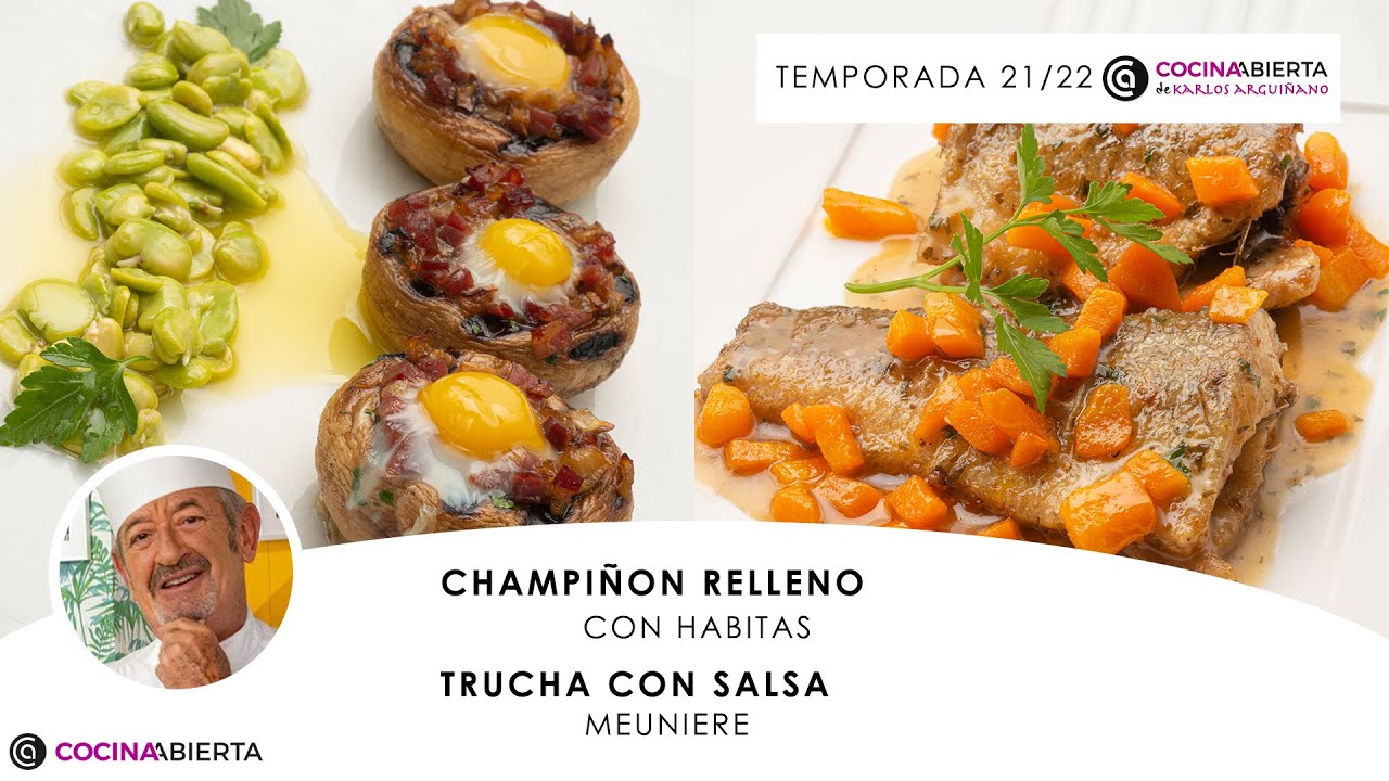 CHAMPIÑON relleno con habitas 🍄​ Trucha con salsa Meuniere 🐟​🧈​ Cocina Abierta de Karlos Arguiñano