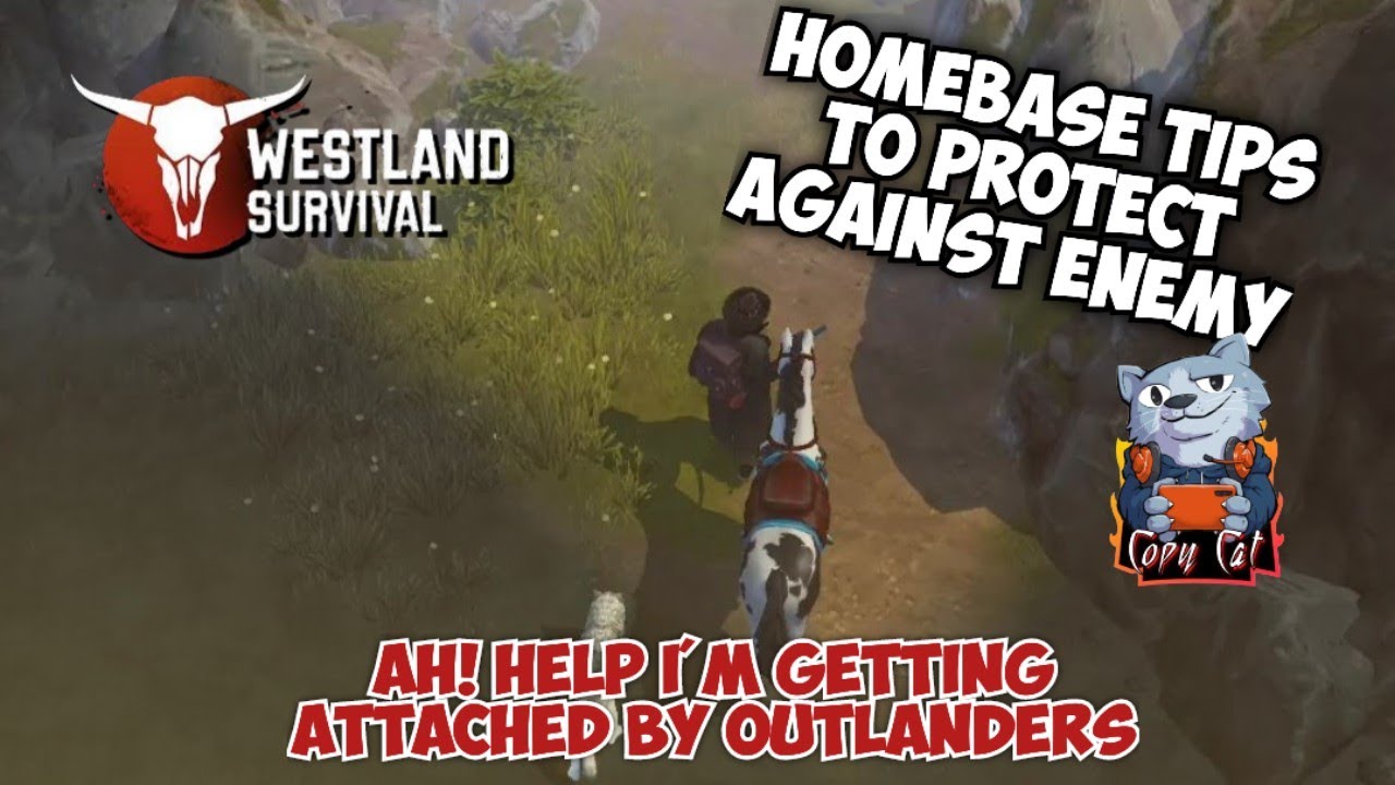 Ah! help I'm getting attached by outlanders Westland survival Homebase tips to protect against enemy