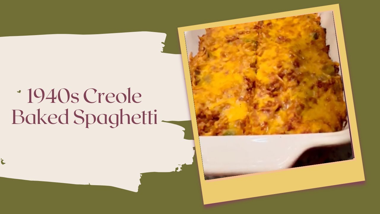 1940s Creole Baked Spaghetti ￼#spaghettirecipes #casserolerecipe #southerncooking #creolecuisine