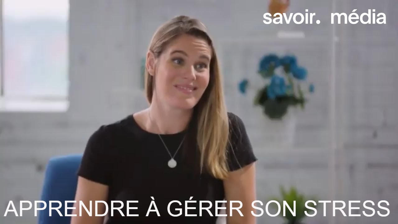 Apprendre &agrave; g&eacute;rer son stress - C'est une question de sant&eacute; S3E1